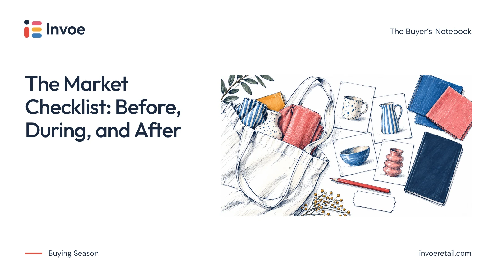 Illustration of a buyer’s canvas tote, product cards, fabric swatches, and notebook.